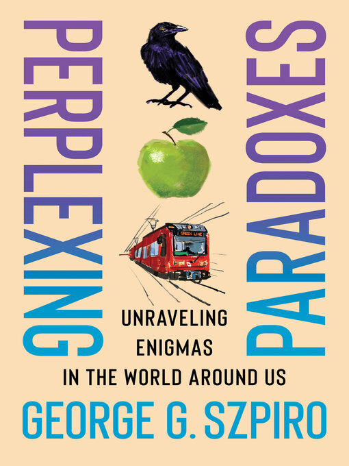 Title details for Perplexing Paradoxes by George G. Szpiro - Available